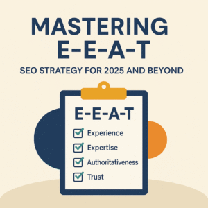 Mastering E-E-A-T SEO Strategy 2025